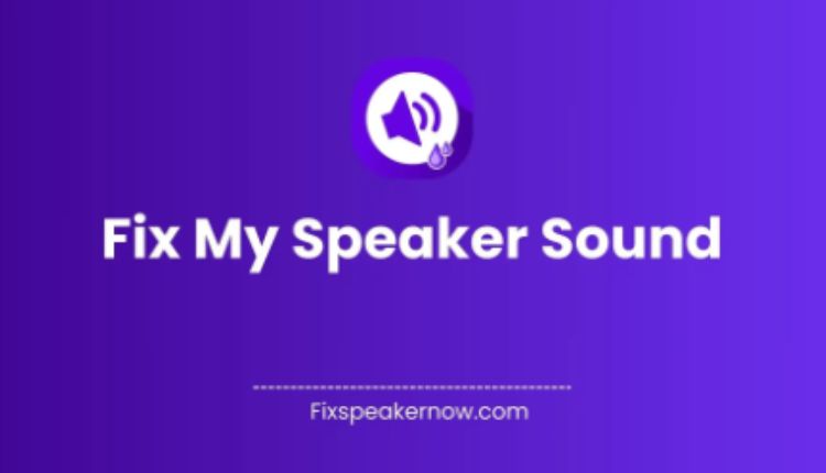 Fix My Speaker