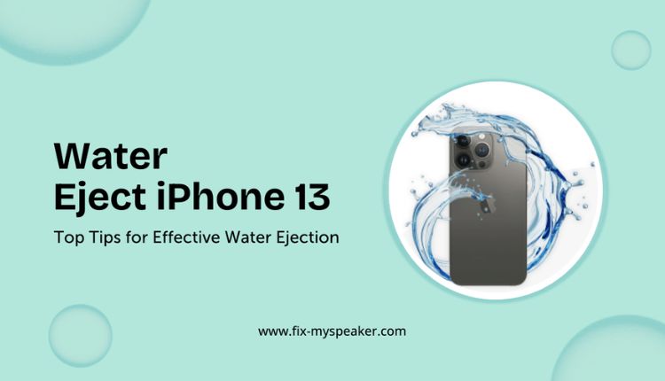 Water Eject iPhone 13