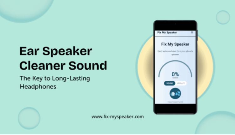 ear speaker cleaner sound